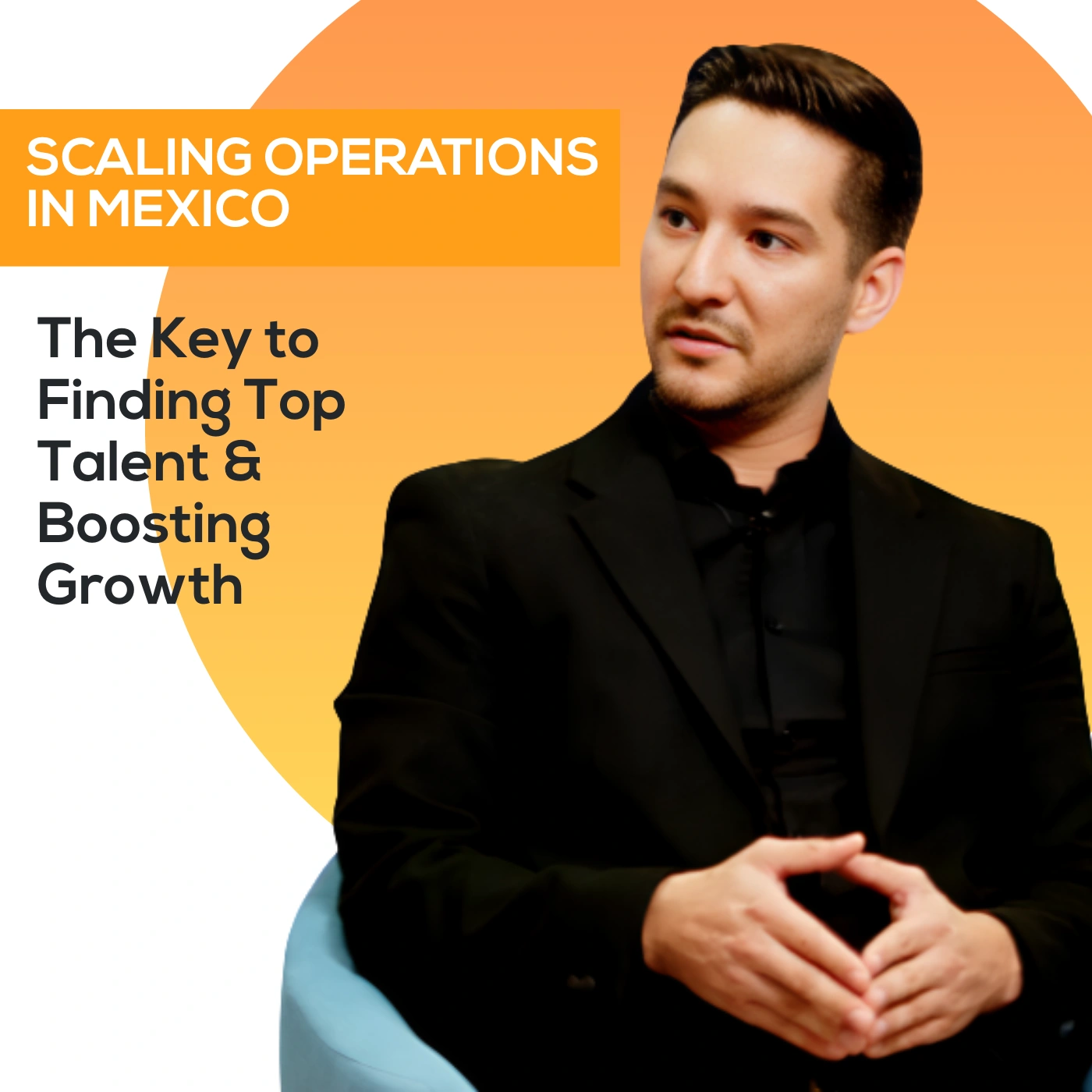 Expand Operation in Mexico Podcast Portrait